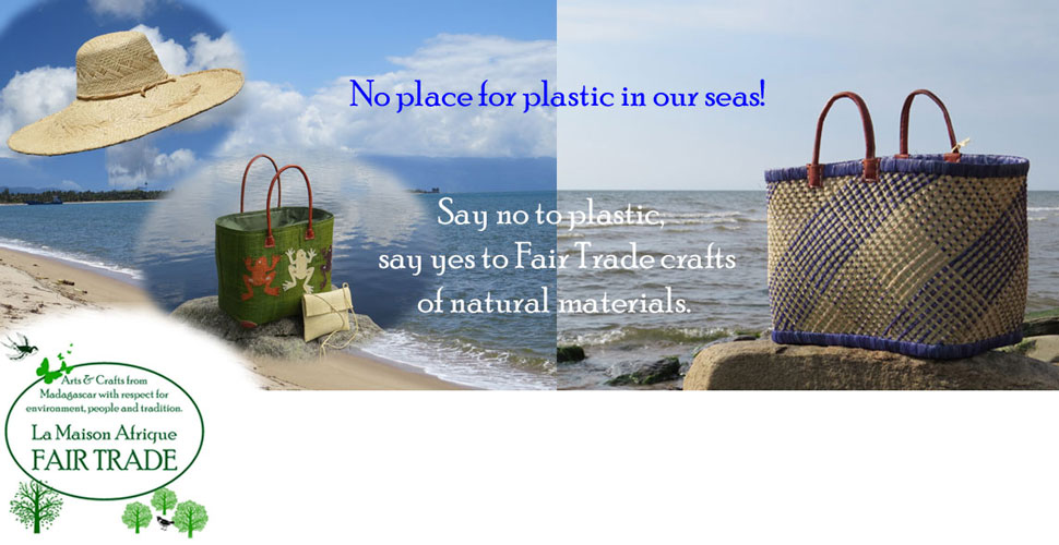 PLASTICFREE SEAS Say no to plastic say yes to fairtrade crafts of natural materials